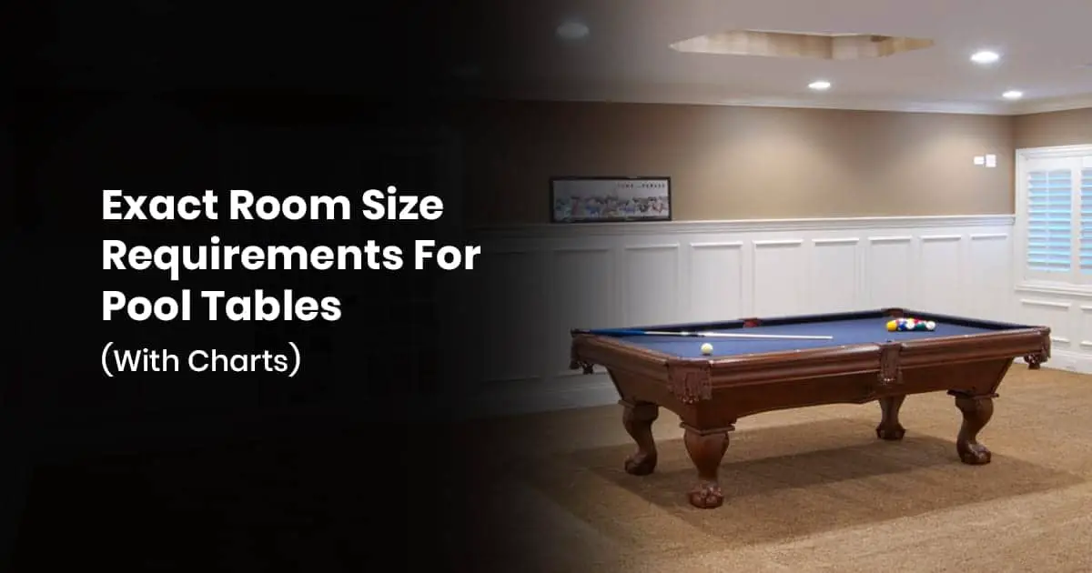 Exact Room Size Requirements For Pool Tables (With Charts)